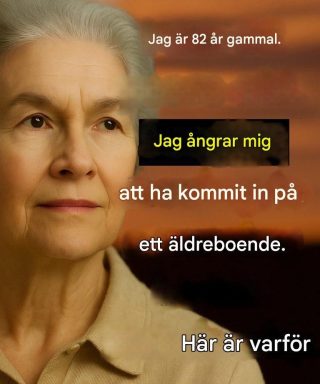 Varför jag ångrar att jag flyttade till ett äldreboende: 6 hårda sanningar att veta!
