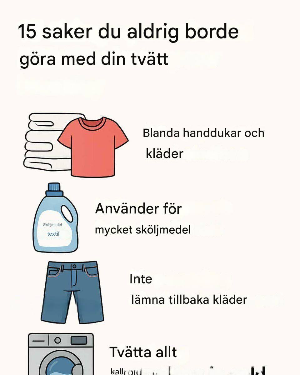 15 saker du aldrig borde göra med din tvätt