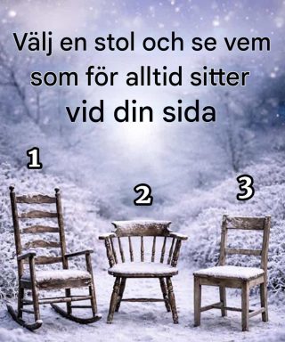 Tre stolar – och personen som kommer att stanna vid din sida livet ut