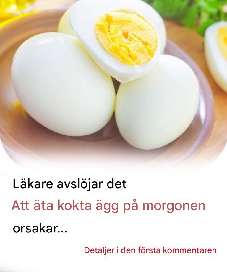 Läkare avslöjar att att äta kokta ägg på morgonen orsakar…