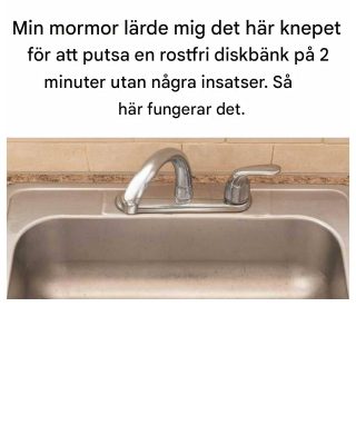 Min mormor lärde mig det här knepet för att putsa en rostfri diskbänk på 2 minuter utan några insatser. Så här fungerar det.