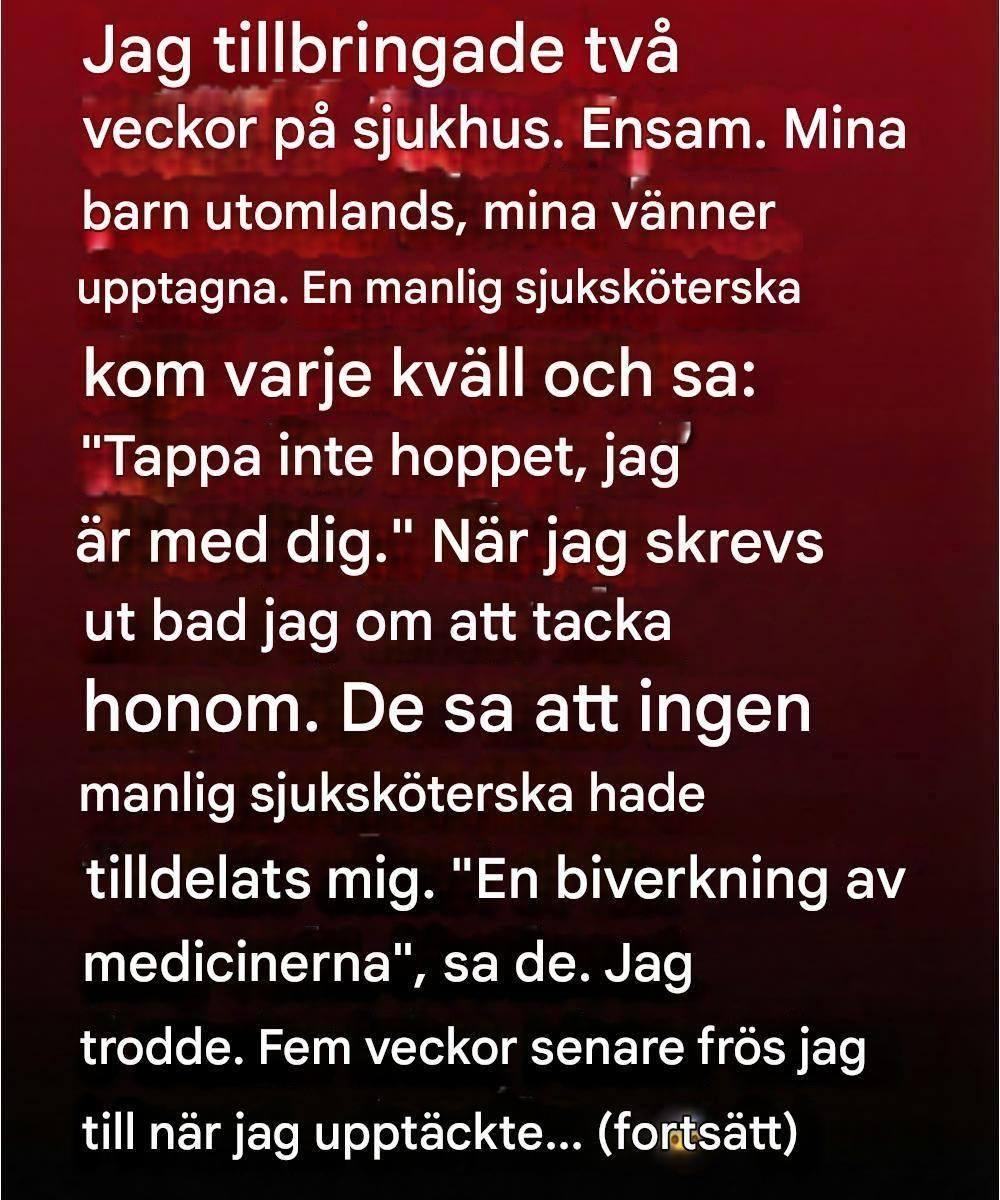 En lugn sjukhusvistelse som väckte ett oväntat hopp
