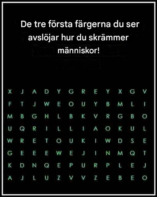 De tre första färgerna du ser avslöjar hur du skrämmer människor