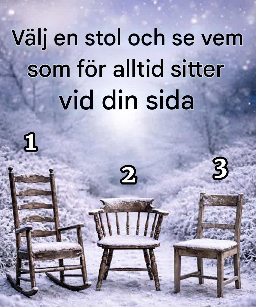 Tre stolar – och personen som kommer att stanna vid din sida livet ut