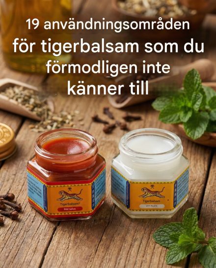 19 användningsområden för tigerbalsam som du förmodligen inte känner till (länk i kommentarerna)