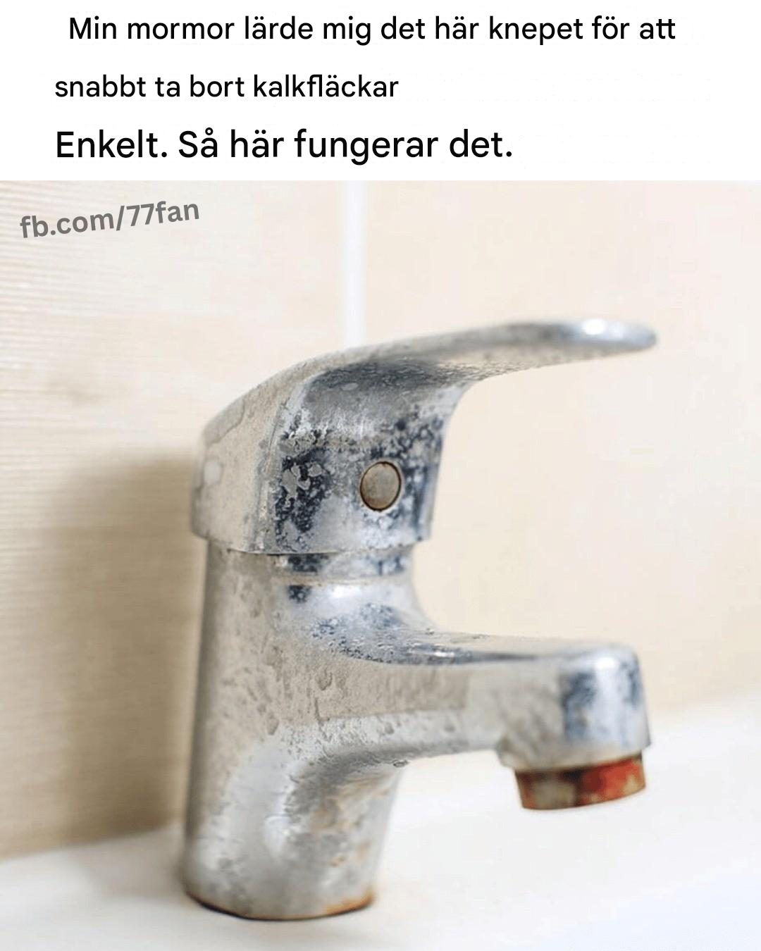 Min mormors 2-minutersknep för att ta bort kalkfläckar (som fortfarande fungerar perfekt)