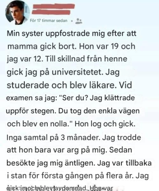 Jag kallade min syster för “ingen” efter att hon uppfostrat mig – sedan lärde jag mig hur fel jag hade