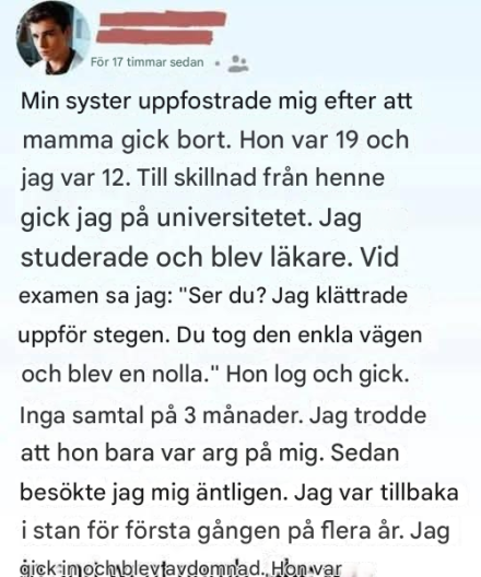 Jag kallade min syster för “ingen” efter att hon uppfostrat mig – sedan lärde jag mig hur fel jag hade
