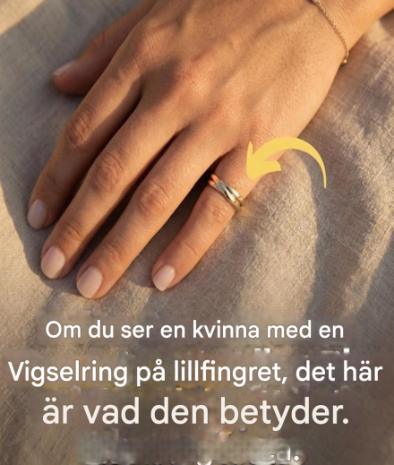 Om du ser en kvinna med en vigselring på lillfingret, så här är vad det betyder.