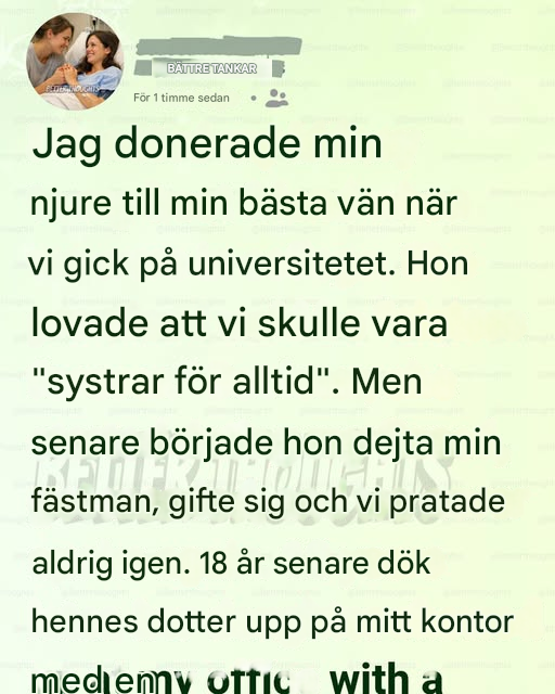 Hon stal min fästmö efter att jag räddat hennes liv – 18 år senare, 18 år senare, kom hennes dotter och letade efter mig