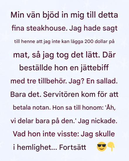Hon bjöd in mig till en dyr restaurang och förväntade sig att jag skulle dela notan. Vad jag gjorde sedan förändrade hela kvällen.