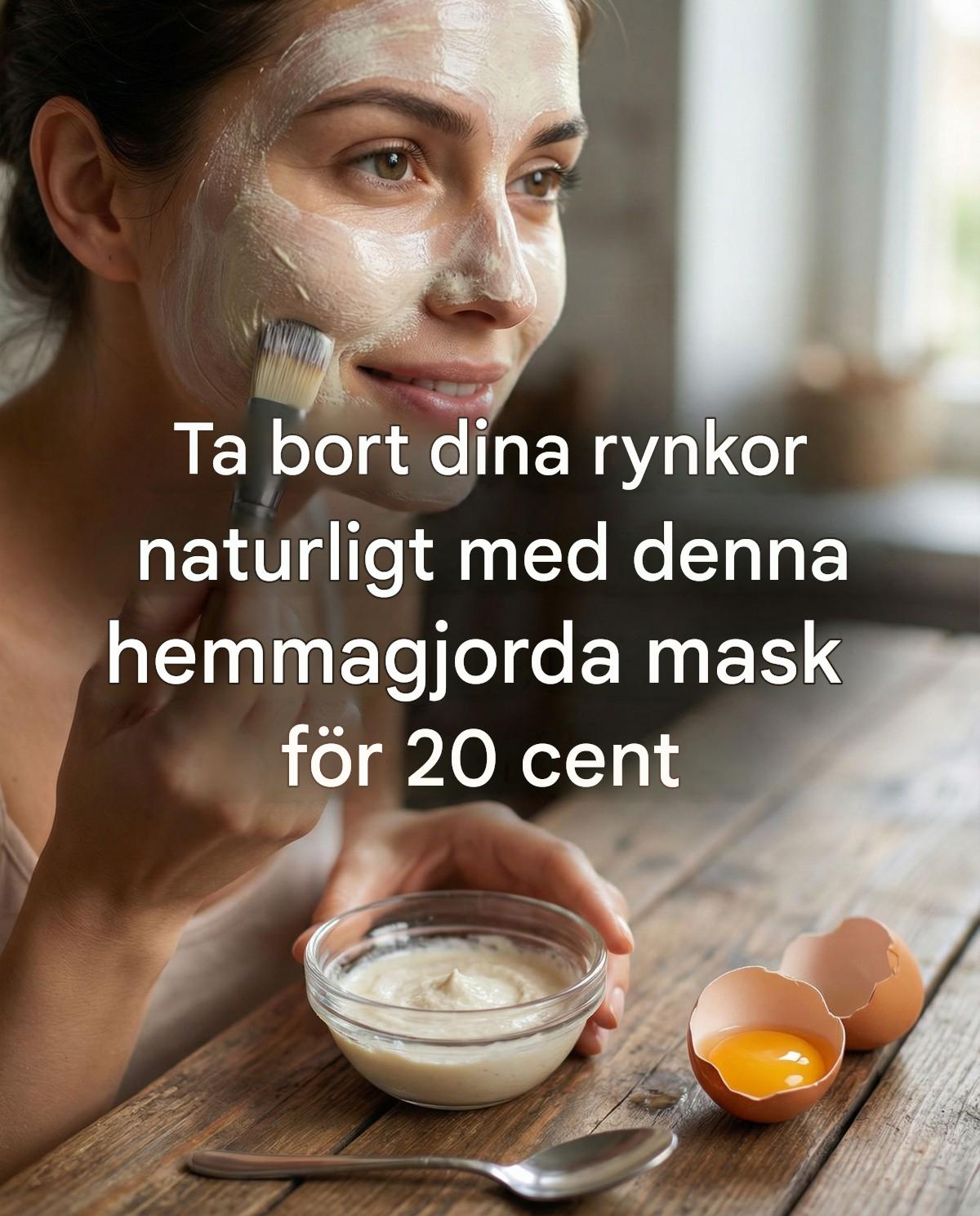 Sudda ut dina rynkor naturligt med denna hemmagjorda mask för 20 cent (länk i kommentarerna)