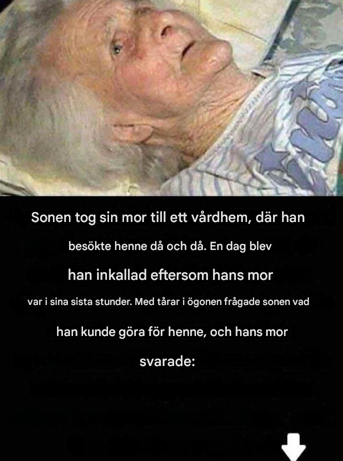 Sonen tog sin mor till ett vårdhem, där han besökte henne då och då.
