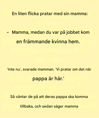Dagens skämt: En liten flicka som pratar med sin mamma.