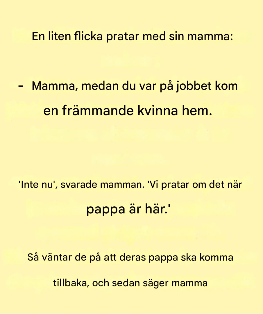 Dagens skämt: En liten flicka som pratar med sin mamma.
